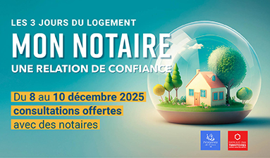 3 jours du logement du 8 au 10 décembre, rendez vous sur le salon virtuel et posez vos questions à un notaire