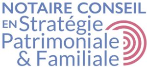 Notaire Conseil en Stratégie Patrimoniale Notaire Conseil en Stratégie Patrimoniale